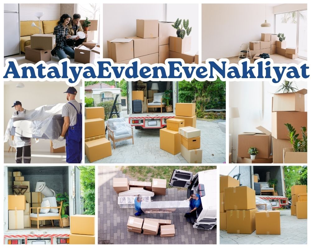 Antalya Çağlayancerit Evden Eve Taşımacılık